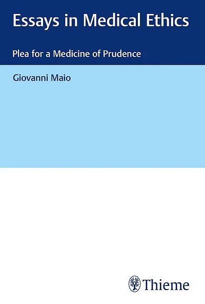 Essays in Medical Ethics: Plea for a Medicine of Prudence