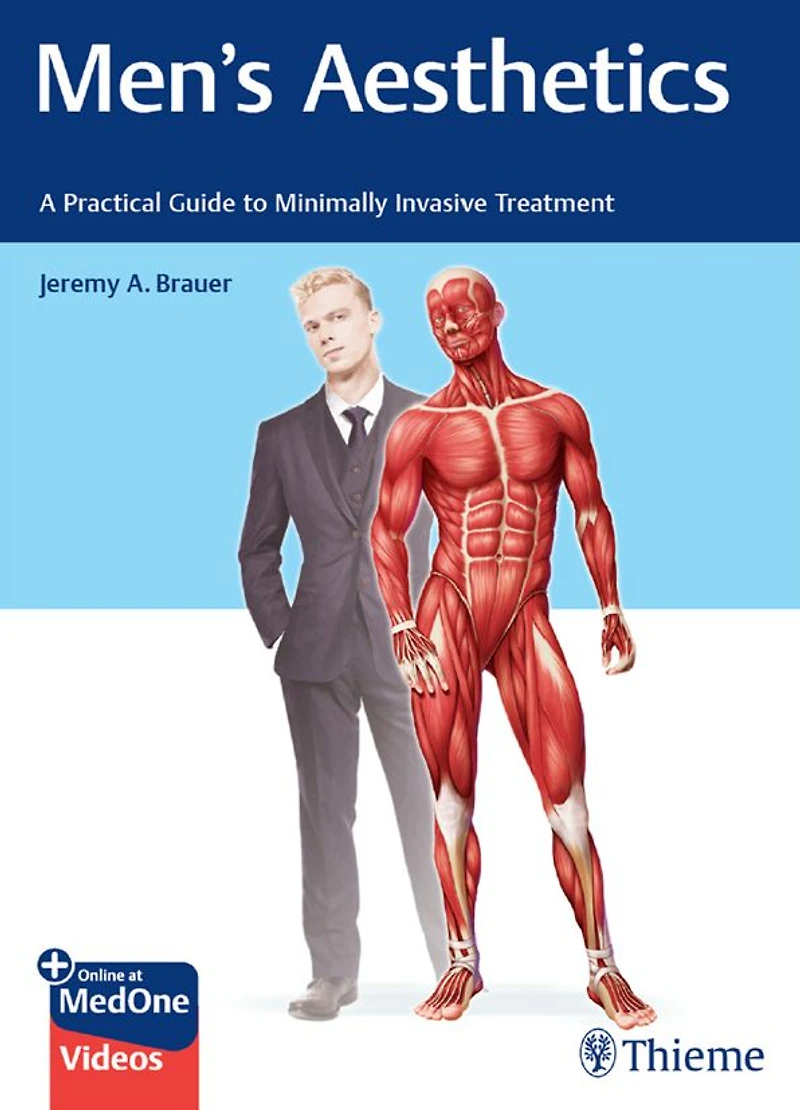 Men's Aesthetics: A Practical Guide to Minimally Invasive Treatment