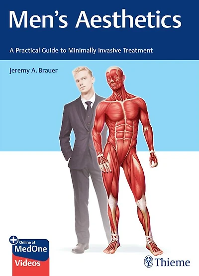 Men's Aesthetics: A Practical Guide to Minimally Invasive Treatment