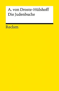 Die Judenbuche: Ein Sittengemälde aus dem gebirgigten Westphalen - Droste-Hülshoff, Annette von Deutsch-Lektüre, Deutsche Klassiker der Literatur