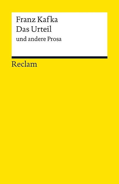 Das Urteil und andere Prosa: Textausgabe mit editorischer Notiz - Kafka, Franz Deutsch-Lektüre, Deutsche Klassiker der Literatur