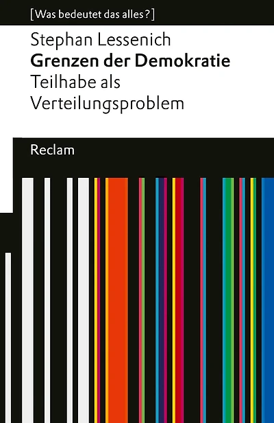 Grenzen der Demokratie. Teilhabe als Verteilungsproblem: [Was bedeutet das alles?]