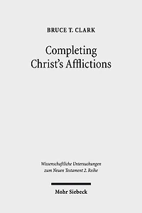 Completing Christ's Afflictions: Christ, Paul, and the Reconciliation of All Things