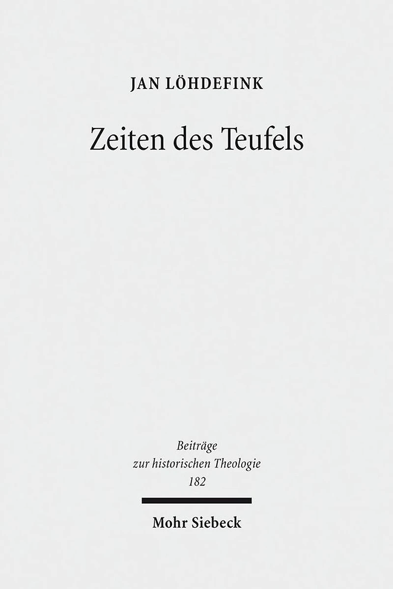 Zeiten des Teufels: Teufelsvorstellungen und Geschichtszeit in fruhreformatorischen Flugschriften (1520-1526)