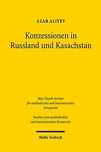 Konzessionen in Russland und Kasachstan: Vertragsrechtliche Aspekte