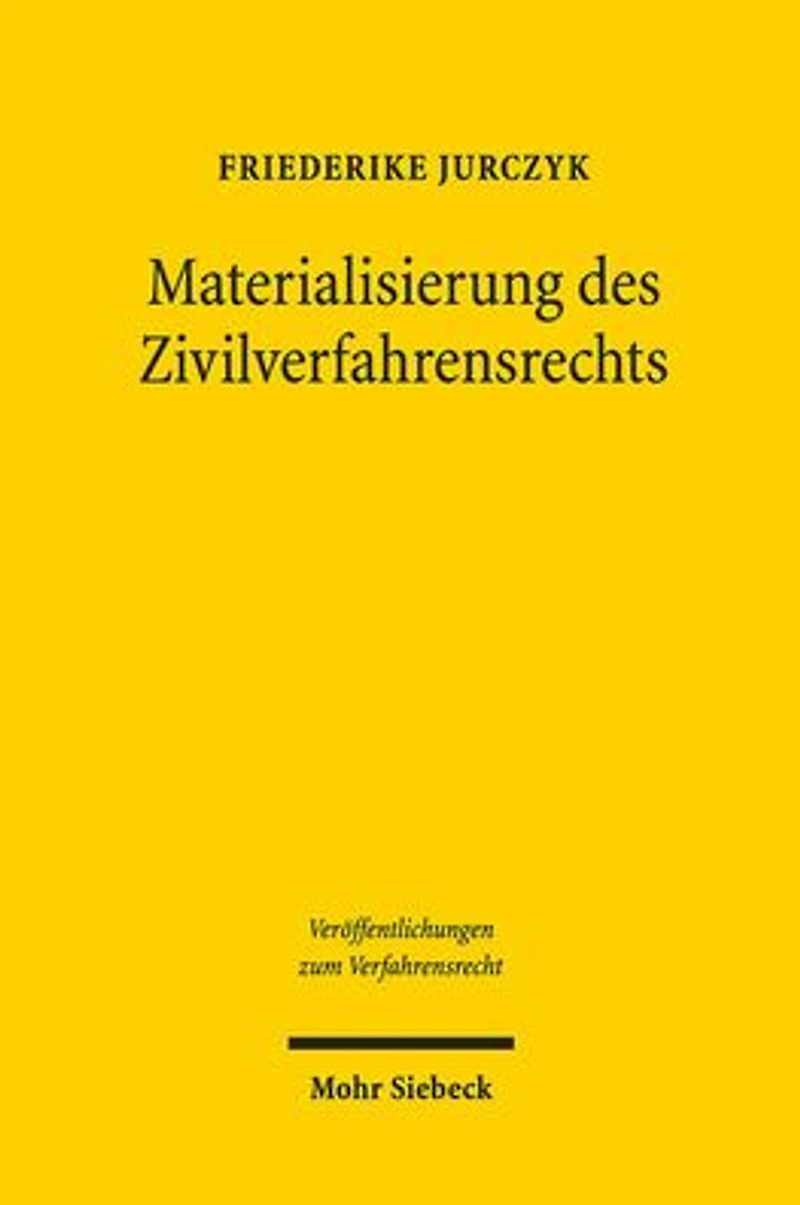 Materialisierung des Zivilverfahrensrechts: Der Einfluss schuldvertraglicher Sonderwertungen zugunsten des Schwacheren auf das Erkenntnisverfahren nach der ZPO