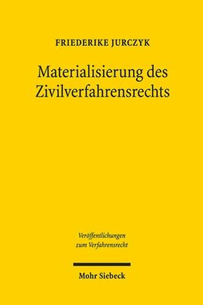 Materialisierung des Zivilverfahrensrechts: Der Einfluss schuldvertraglicher Sonderwertungen zugunsten des Schwacheren auf das Erkenntnisverfahren nach der ZPO