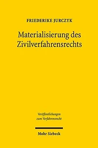 Materialisierung des Zivilverfahrensrechts: Der Einfluss schuldvertraglicher Sonderwertungen zugunsten des Schwacheren auf das Erkenntnisverfahren nach der ZPO