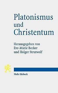 Platonismus und Christentum: Ihre Beziehungen und deren Grenzen