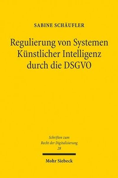 Regulierung von Systemen Kunstlicher Intelligenz durch die DSGVO