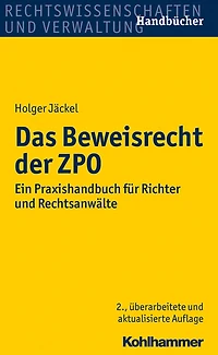 Das Beweisrecht der ZPO: Ein Praxishandbuch für Richter und Rechtsanwälte