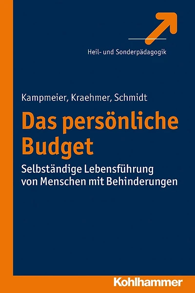 Das Persönliche Budget: Selbständige Lebensführung von Menschen mit Behinderungen