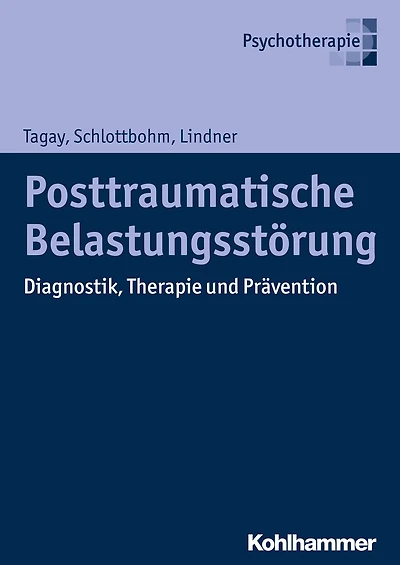 Posttraumatische Belastungsstorung: Diagnostik, Therapie und Pravention