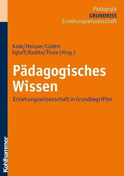 Pädagogisches Wissen: Erziehungswissenschaft in Grundbegriffen