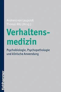 Verhaltensmedizin: Psychobiologie, Psychopathologie und klinische Anwendung