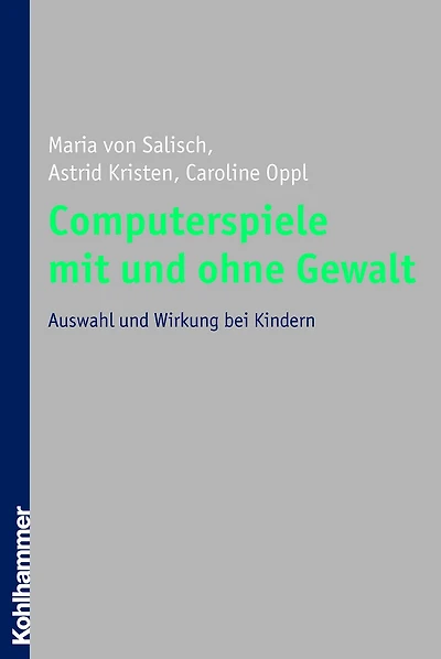 Computerspiele mit und ohne Gewalt: Auswahl und Wirkung bei Kindern