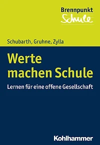 Werte machen Schule: Lernen für eine offene Gesellschaft