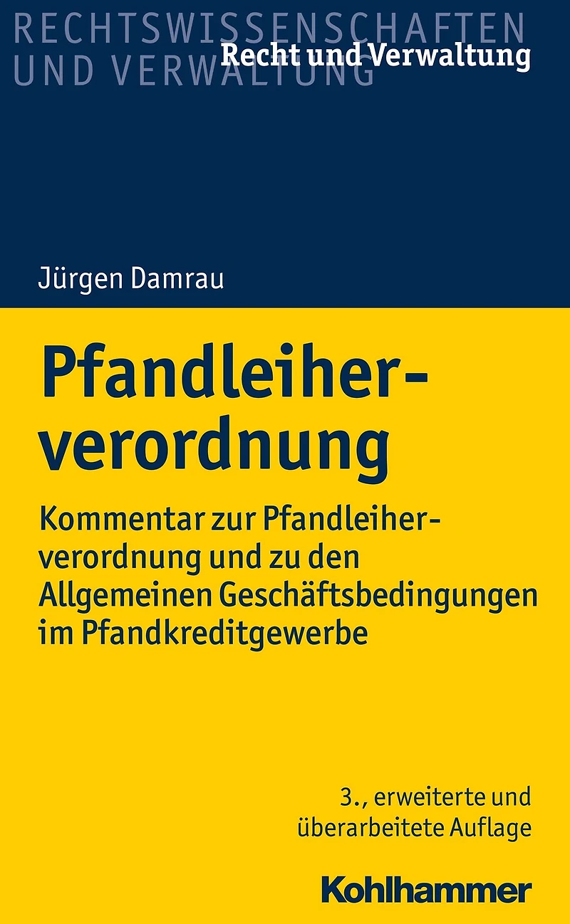 Pfandleiherverordnung: Kommentar zur Pfandleiherverordnung und zu den Allgemeinen Geschäftsbedingungen im Pfandkreditgewerbe