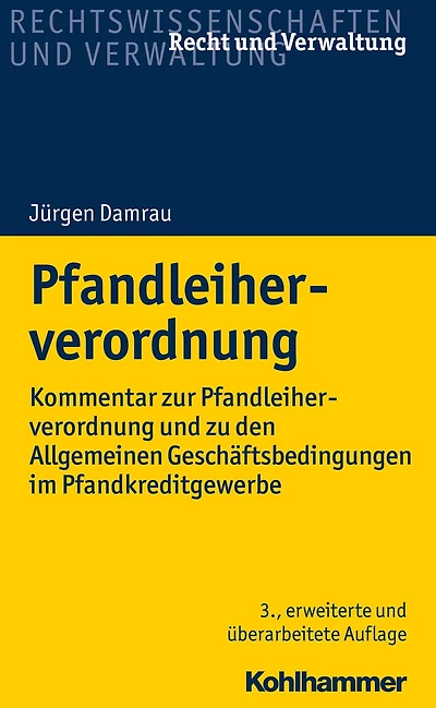 Pfandleiherverordnung: Kommentar zur Pfandleiherverordnung und zu den Allgemeinen Geschäftsbedingungen im Pfandkreditgewerbe