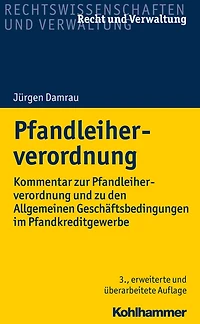 Pfandleiherverordnung: Kommentar zur Pfandleiherverordnung und zu den Allgemeinen Geschäftsbedingungen im Pfandkreditgewerbe