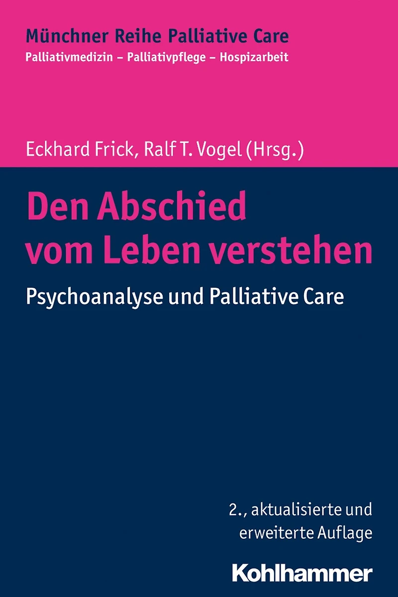 Den Abschied vom Leben verstehen: Psychoanalyse und Palliative Care