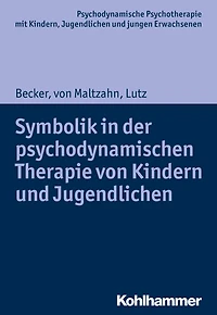 Symbolik in der psychodynamischen Therapie von Kindern und Jugendlichen