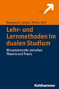 Lehr- und Lernmethoden im dualen Studium: Wissenstransfer zwischen Theorie und Praxis