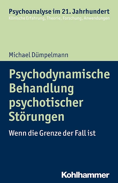Psychodynamische Behandlung psychotischer Störungen: Wenn die Grenze der Fall ist