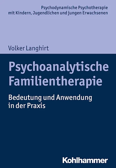 Psychoanalytische Familientherapie: Bedeutung und Anwendung in der Praxis