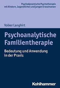 Psychoanalytische Familientherapie: Bedeutung und Anwendung in der Praxis