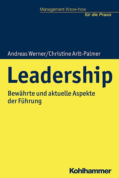Leadership: Bewährte und aktuelle Aspekte der Führung