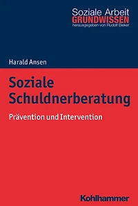 Soziale Schuldnerberatung: Prävention und Intervention