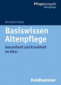 Basiswissen Altenpflege: Gesundheit und Krankheit im Alter