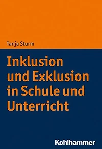 Inklusion und Exklusion Schule Unterricht: Leistung - Differenz Behinderung