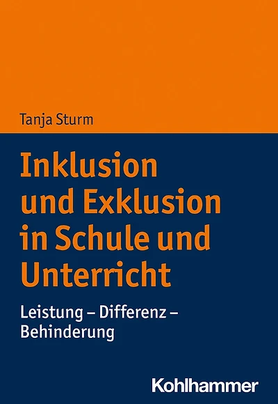 Inklusion und Exklusion Schule Unterricht: Leistung - Differenz Behinderung