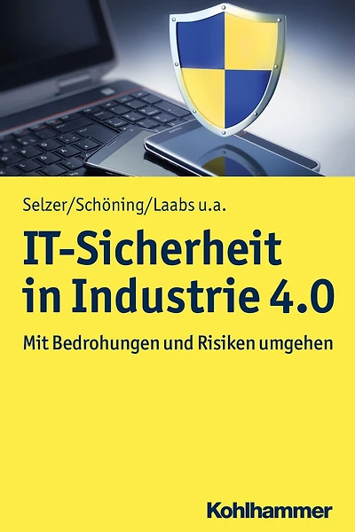 IT-Sicherheit in Industrie 4.0: Mit Bedrohungen und Risiken umgehen