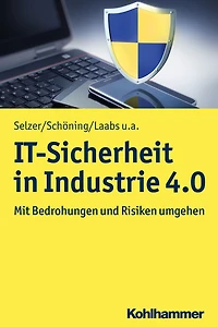 IT-Sicherheit in Industrie 4.0: Mit Bedrohungen und Risiken umgehen
