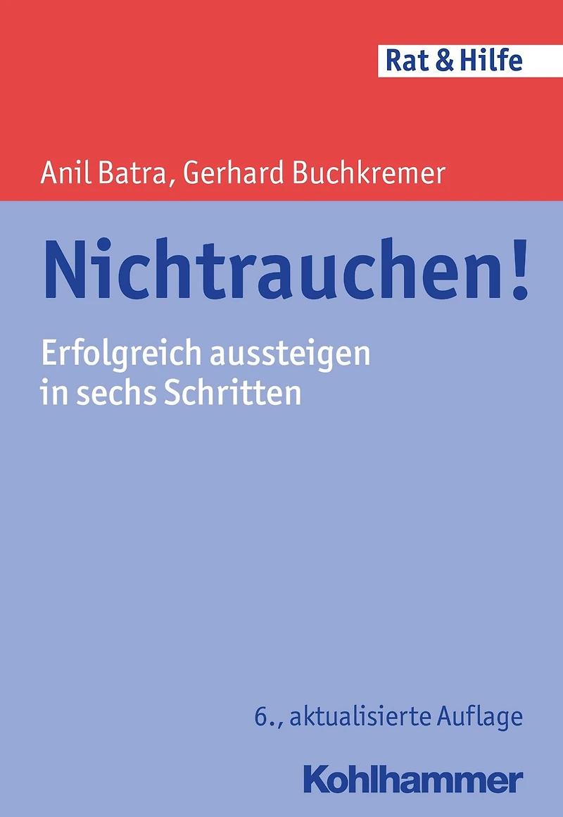 Nichtrauchen!: Erfolgreich aussteigen in sechs Schritten