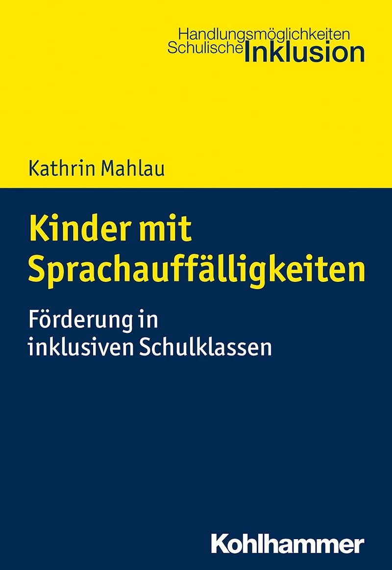 Kinder mit Sprachauffälligkeiten: Förderung in inklusiven Schulklassen