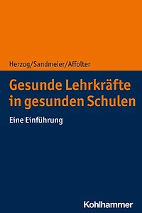 Gesunde Lehrkräfte in gesunden Schulen: Eine Einführung