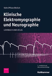 Klinische Elektromyographie und Neurographie: Lehrbuch und Atlas