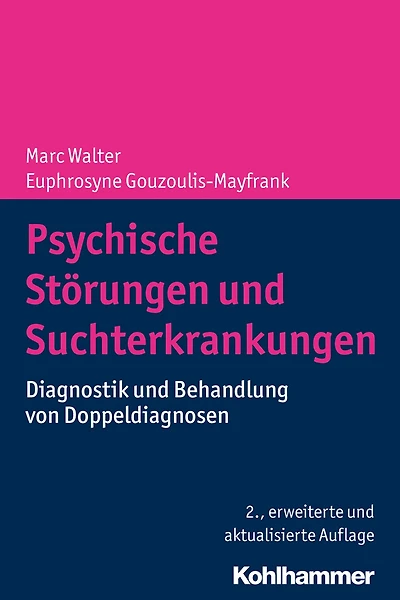 Psychische Störungen und Suchterkrankungen: Diagnostik und Behandlung von Doppeldiagnosen