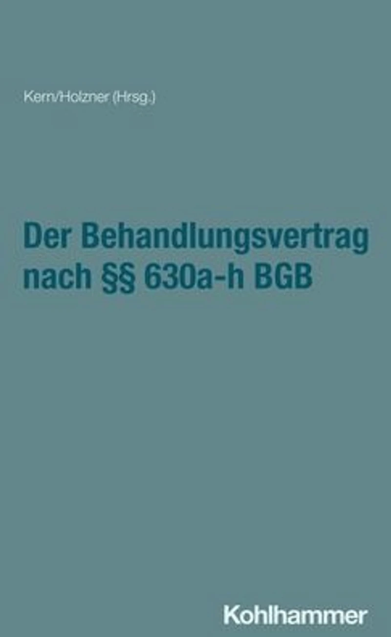 Der Behandlungsvertrag nach §§ 630a-h BGB