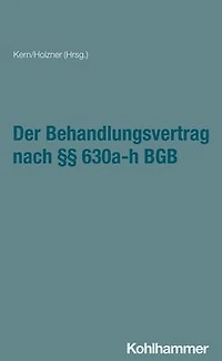 Der Behandlungsvertrag nach §§ 630a-h BGB
