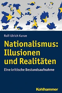 Nationalismus: Illusionen und Realitäten: Eine kritische Bestandsaufnahme