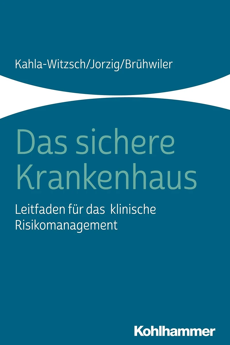 Das sichere Krankenhaus: Leitfaden für das klinische Risikomanagement