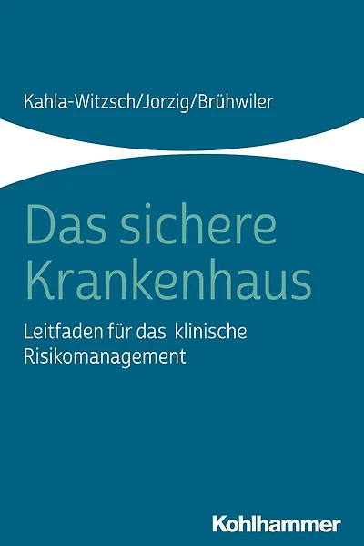 Das sichere Krankenhaus: Leitfaden für das klinische Risikomanagement