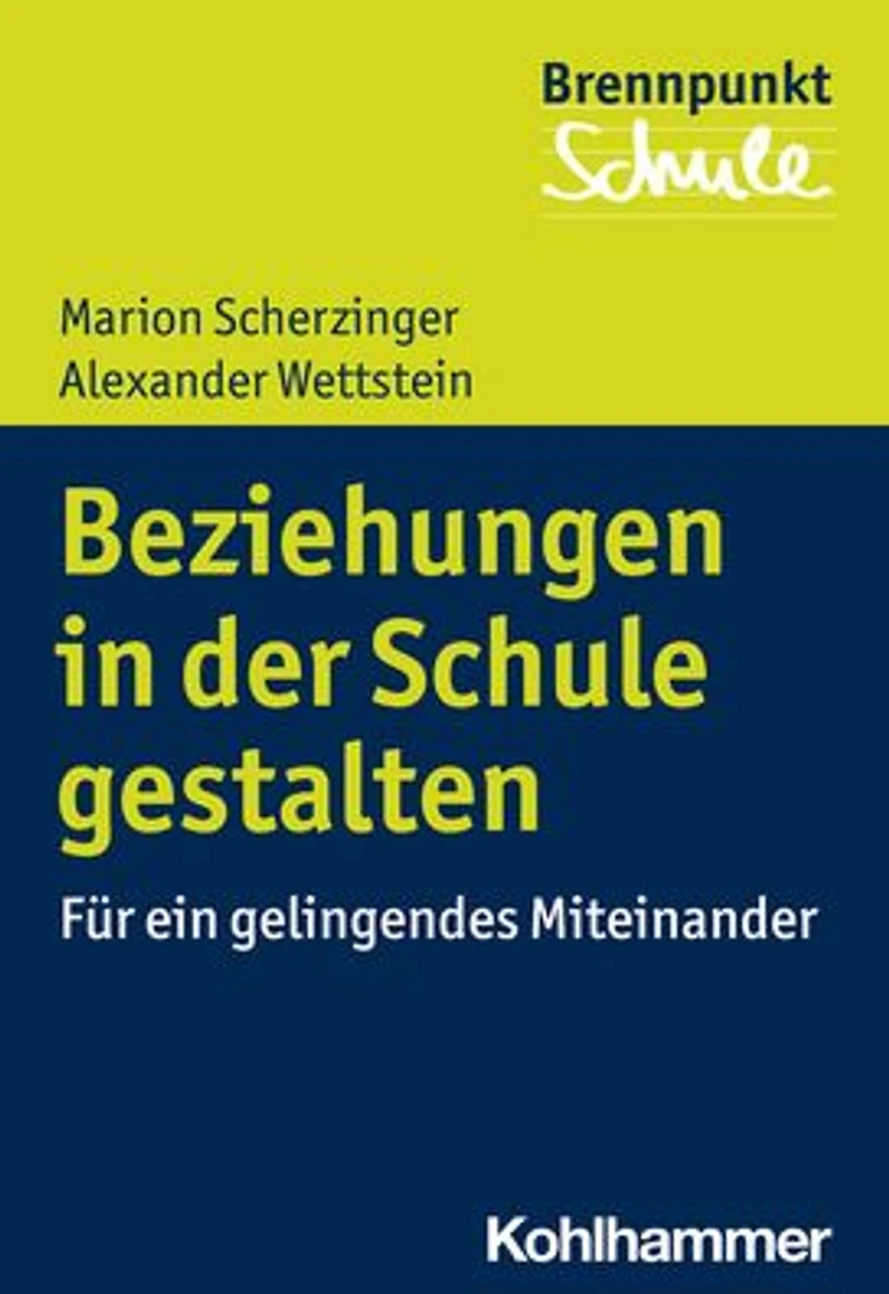 Beziehungen der Schule gestalten: Fur ein gelingendes Miteinander
