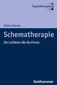 Schematherapie: Ein Leitfaden für die Praxis