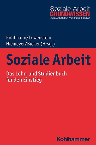 Soziale Arbeit: Das Lehr- und Studienbuch fur den Einstieg
